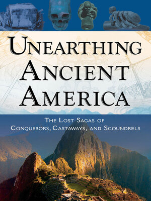 cover image of Unearthing Ancient America
